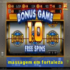 massagem em fortaleza